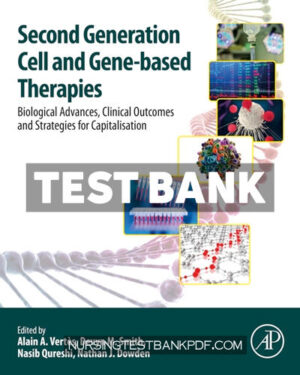 Test Bank for Second Generation Cell and Gene Based Therapies 1st Edition by Vertes