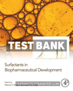 Test Bank for Surfactants in Biopharmaceutical Development 1st Edition by Koulov