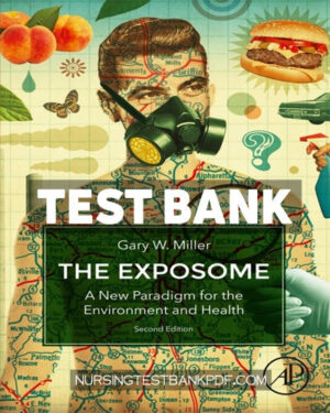 Test Bank for The Exposome 2nd Edition by Miller