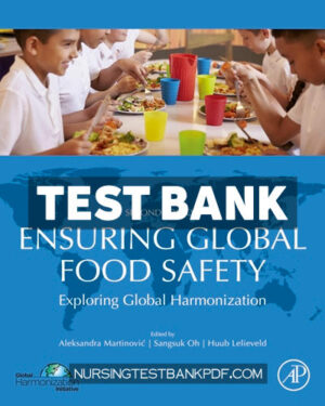 Test Bank for Ensuring Global Food Safety 2nd Edition by Academic Press
