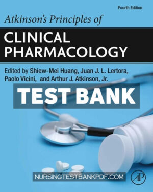 Test Bank for Atkinsons Principles of Clinical Pharmacology 4th Edition by Academic Press