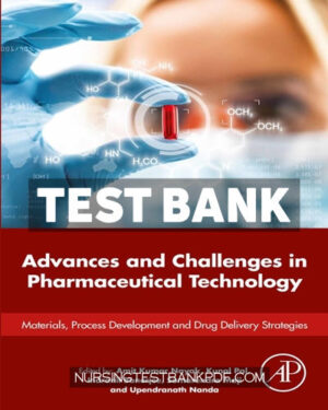 Test Bank for Advances and Challenges in Pharmaceutical Technology by Academic Press