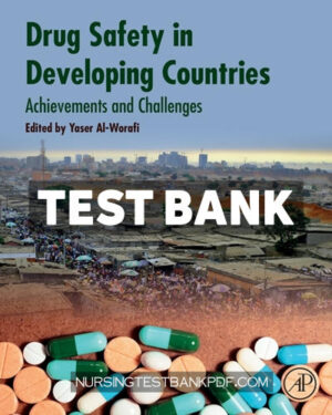 Test Bank for Drug Safety in Developing Countries 1st Edition by AlWorafi