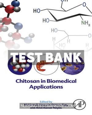 Test Bank for Chitosan in Biomedical Applications by Academic Press