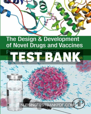 Test Bank for The Design and Development of Novel Drugs and Vaccines by Academic Press