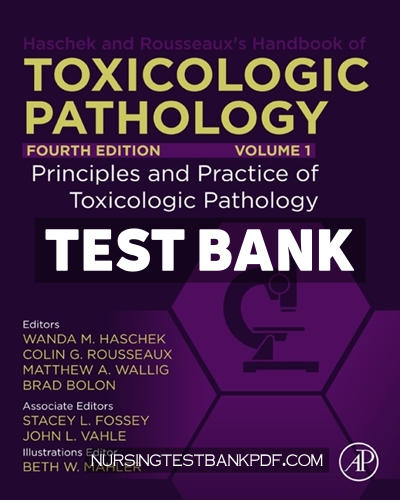 9780128218297-TEST-BANK Test Bank for Haschek and Rousseauxs Handbook of Toxicologic Pathology Volume 1 - Principles and Practice of Toxicologic Pathology 4th Edition by Academic Press