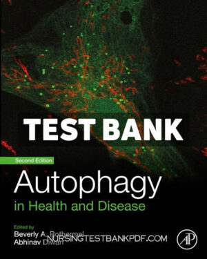Test Bank for Autophagy in Health and Disease 2nd Edition by Academic Press