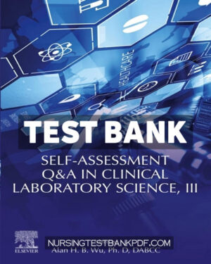 Test Bank for Self assessment Q&A in Clinical Laboratory Science III by Elsevier