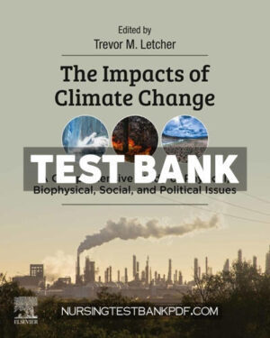 Test Bank for The Impacts of Climate Change by Elsevier