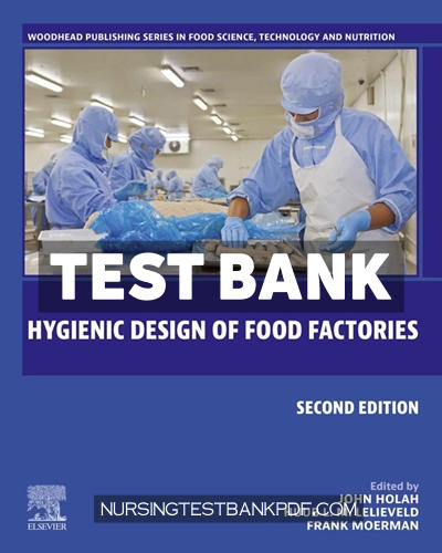 9780128226193-TEST-BANK Test Bank for Hygienic Design of Food Factories 2nd Edition by Holah