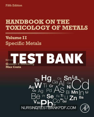 Test Bank for Handbook on the Toxicology of Metals 5th Edition by Nordberg