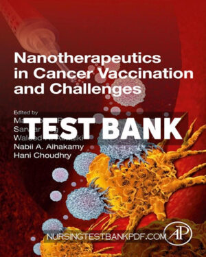 Test Bank for Nanotherapeutics in Cancer Vaccination and Challenges by Academic Press