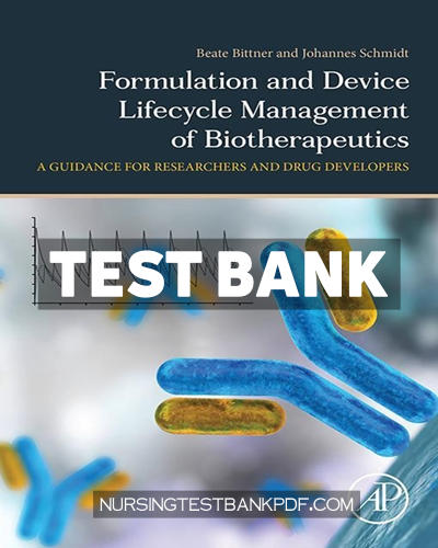 9780128237427-TEST-BANK Test Bank for Formulation and Device Lifecycle Management of Biotherapeutics by Bittner