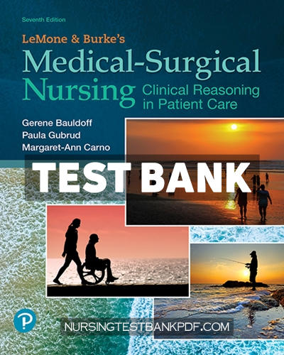 9780134869087-TEST-BANK Test Bank for LeMone and Burkes Medical Surgical Nursing 7th Edition by Bauldoff
