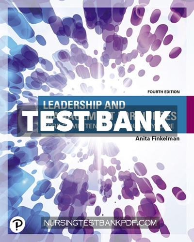 9780134899510-TEST-BANK Test Bank for Leadership and Management for Nurses 4th Edition by Finkelman