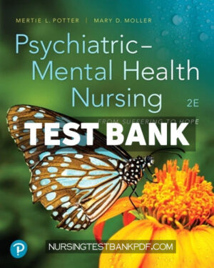 Test Bank for MyLab Nursing with Pearson eText Access Code for Psychiatric Mental Health Nursing - From Suffering to Hope 2nd Edition by Potter