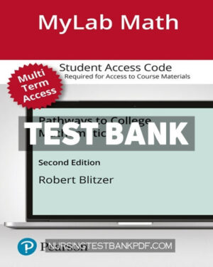Test Bank for MyLab Math with Pearson eText Access Code (24 Months) for Pathways to College Mathematics 2nd Edition by Blitzer