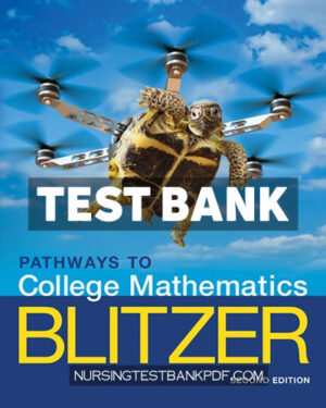 Test Bank for Pathways to College Mathematics 2nd Edition by Blitzer