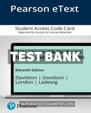 Test Bank for Olds Maternal & Newborn Nursing and Womens Health Pearson eText 11th Edition by Davidson