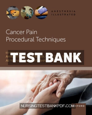 Test Bank for Cancer Pain Procedural Techniques 1st Edition by Gulati