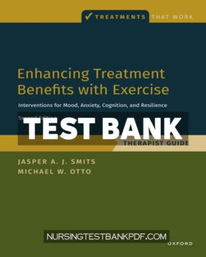 Test Bank for Enhancing Treatment Benefits with Exercise TG 2nd Edition by Smits