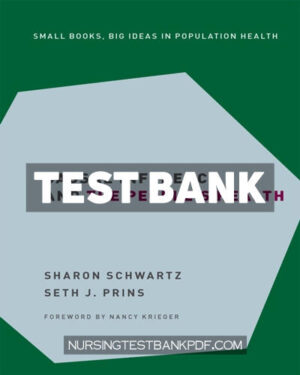 Test Bank for Causal Inference and the Peoples Health 1st Edition by Schwartz