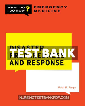 Test Bank for Disaster Preparedness and Response by Rega