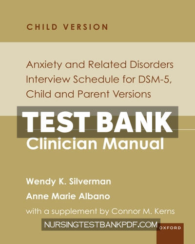 9780197585894-TEST-BANK Test Bank for Anxiety and Related Disorders Interview Schedule for DSM 5 Child and Parent Version 1st Edition by Silverman