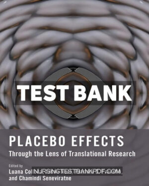 Test Bank for Placebo Effects Through the Lens of Translational Research 1st Edition by Noel