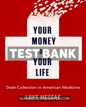 Test Bank for Your Money or Your Life 1st Edition by Messac