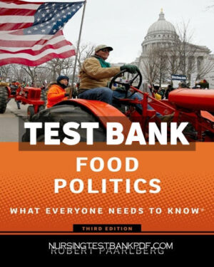 Test Bank for Food Politics 3rd Edition by Paarlberg