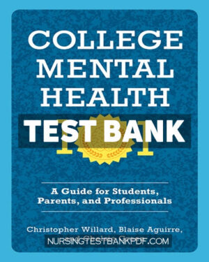 Test Bank for College Mental Health 101 1st Edition by Willard