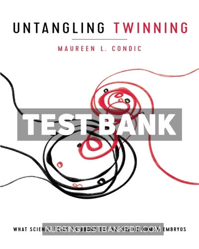 9780268107086-TEST-BANK Test Bank for Untangling Twinning by Condic