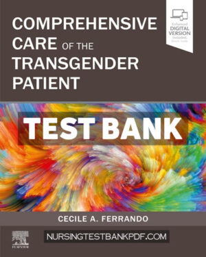 Test Bank for Comprehensive Care of the Transgender Patient by Ferrando