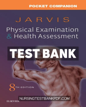 Test Bank for Pocket Companion for Physical Examination and Health Assessment Elsevier eBook on VitalSource 8th Edition by Jarvis