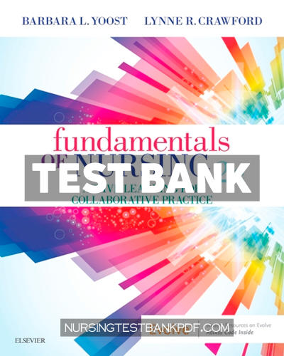 9780323547390-TEST-BANK Test Bank for Fundamentals of Nursing - Active Learning for Collaborative Practice 2nd Edition by Yoost