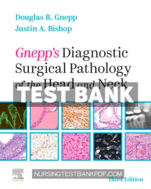 Test Bank for Gnepps Diagnostic Surgical Pathology of the Head and Neck E Book 3rd Edition by Gnepp