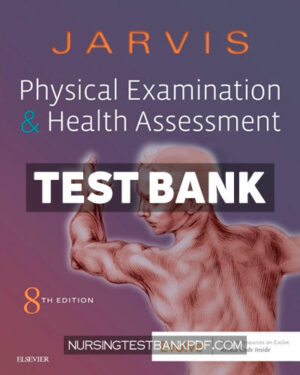 Test Bank for Physical Examination and Health Assessment 8th Edition by Jarvis