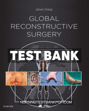 Test Bank for Global Reconstructive Surgery by Chang