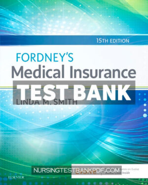 Test Bank for Fordneys Medical Insurance 15th Edition by Smith