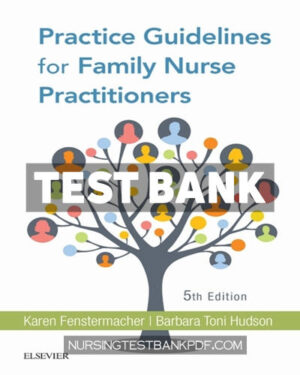 Test Bank for Practice Guidelines for Family Nurse Practitioners 5th Edition by Fenstermacher
