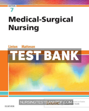 Test Bank for Medical Surgical Nursing 7th Edition by Linton