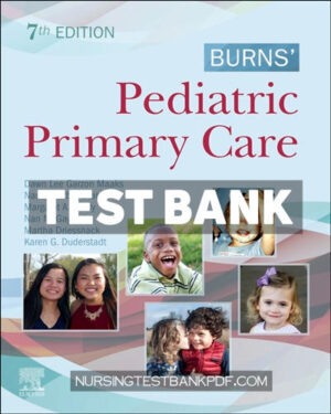 Test Bank for Burns Pediatric Primary Care 7th Edition by Garzon