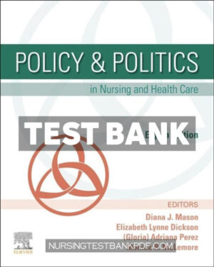 Test Bank for Policy & Politics in Nursing and Health Care 8th Edition by Mason