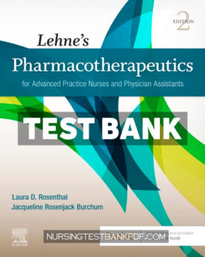 Test Bank for Lehnes Pharmacotherapeutics for Advanced Practice Nurses and Physician Assistants 2nd Edition by Rosenthal