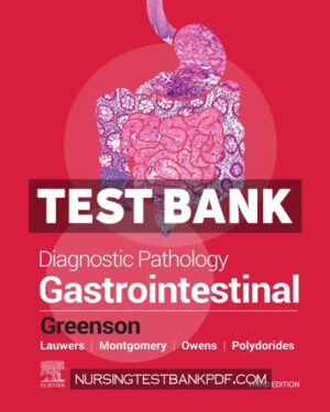 Test Bank for Diagnostic Pathology - Gastrointestinal 3rd Edition by Greenson