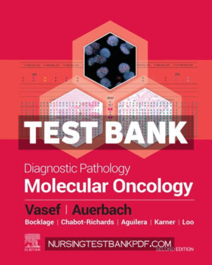 Test Bank for Diagnostic Pathology - Molecular Oncology 2nd Edition by Vasef