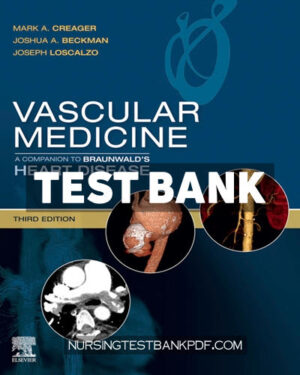 Test Bank for Vascular Medicine - A Companion to Braunwalds Heart Disease 3rd Edition by Creager