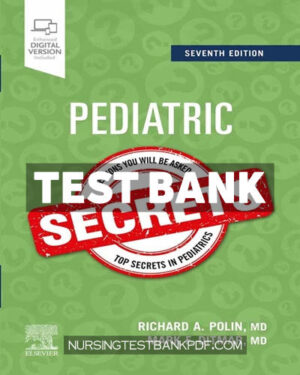 Test Bank for Pediatric Secrets 7th Edition by Polin