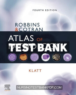 Test Bank for Robbins and Cotran Atlas of Pathology 4th Edition by Klatt
